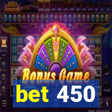 bet 450